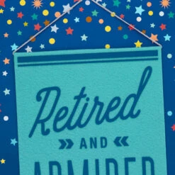 Hallmark 16" Retired And Admired Jumbo Retirement Card With Banner -Hallmark Decoration Store Retired Admired Retirement Card 1299CBG3022 04